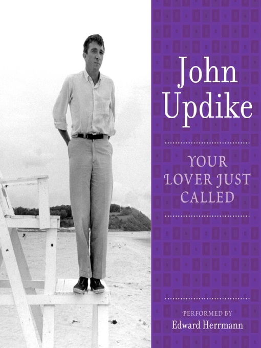 Title details for Your Lover Just Called by John Updike - Available